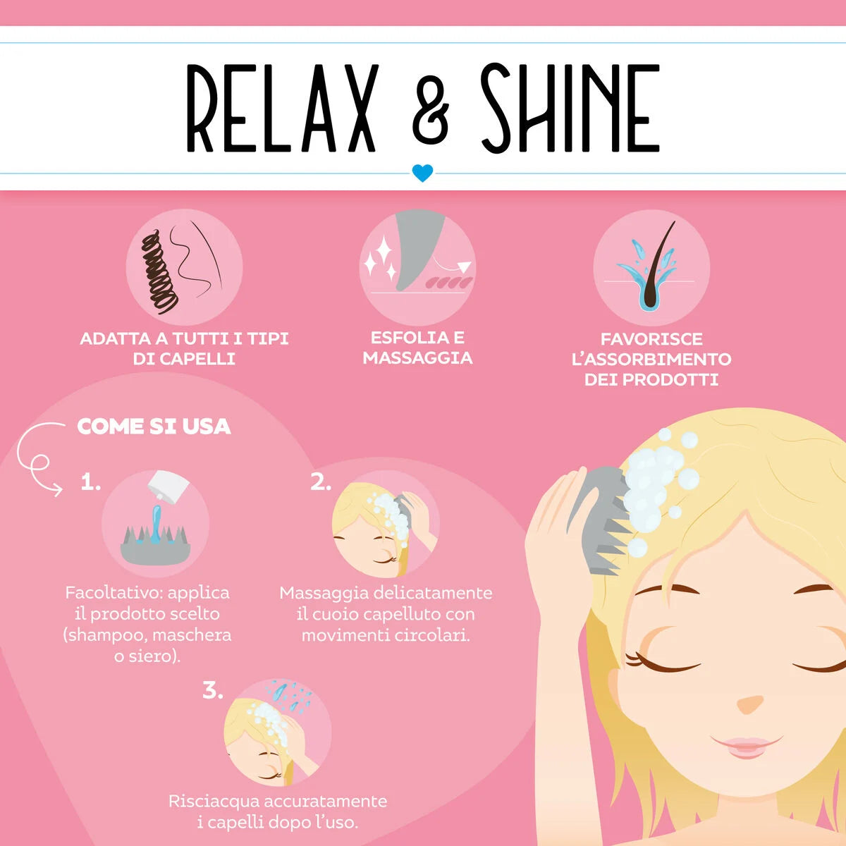 Spazzola Per Cuoio Capelluto E Shampoo - Relax & Shine