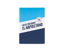 Quaderni A4 SSC Napoli-Life is too short not to be napoletano